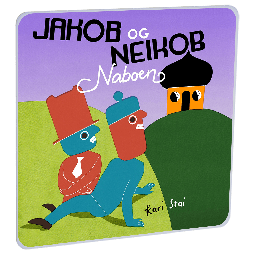 Jakob og Neikob: naboen av Kari Stai
