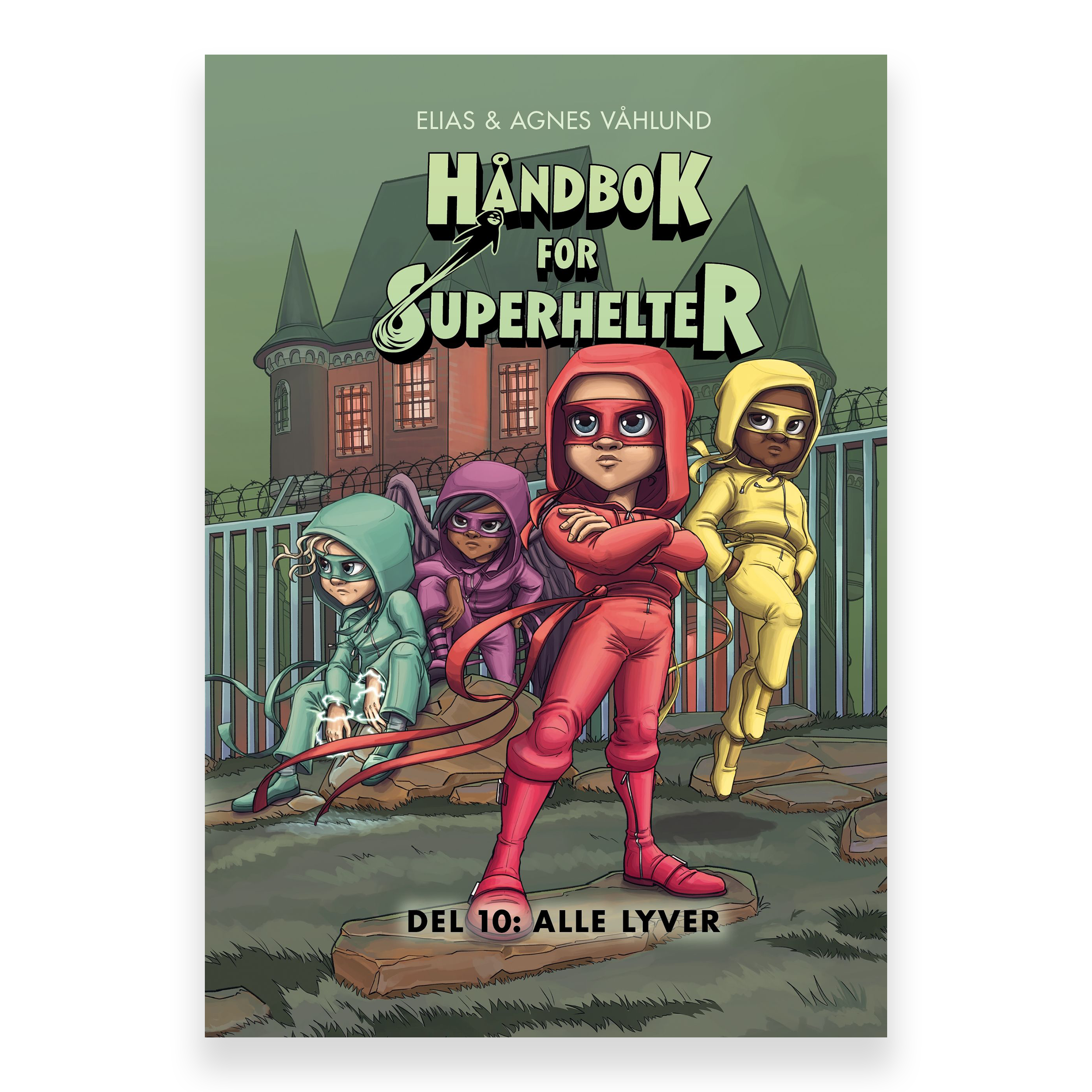 Håndbok for superhelter. Del 10: Alle lyver av Elias Våhlund og Agnes Våhlund. Bok + lydbok