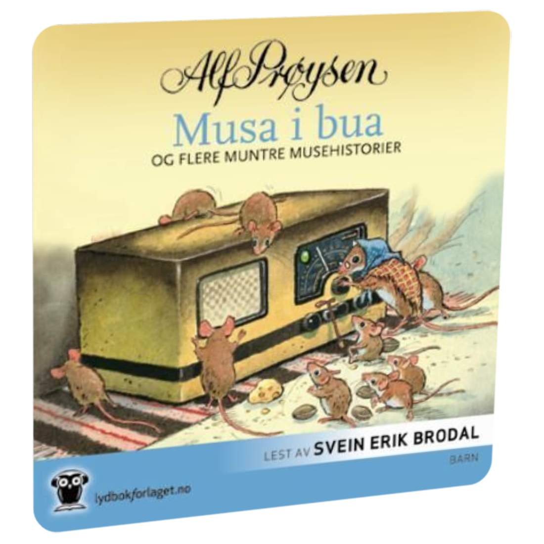 Musa i bua og flere muntre musehistorier av Alf Prøysen Tilgjengelig på HiRO – norsk, skjermfri høyttaler for barn med musikk og fortellinger
