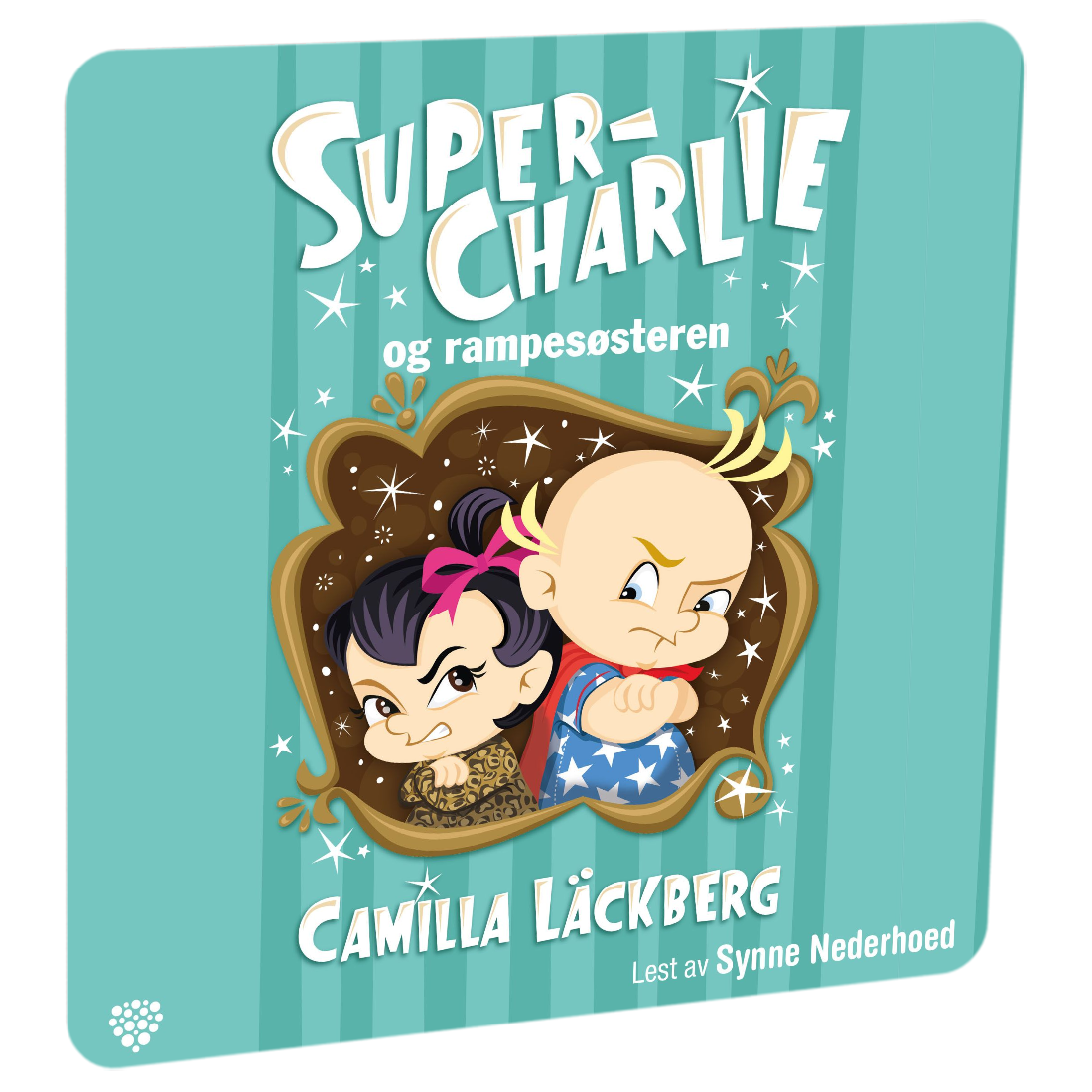 Super-Charlie og rampesøsteren av Camilla Läckberg. Tilgjengelig på HiRO – norsk, skjermfri høyttaler for barn med musikk og fortellinger