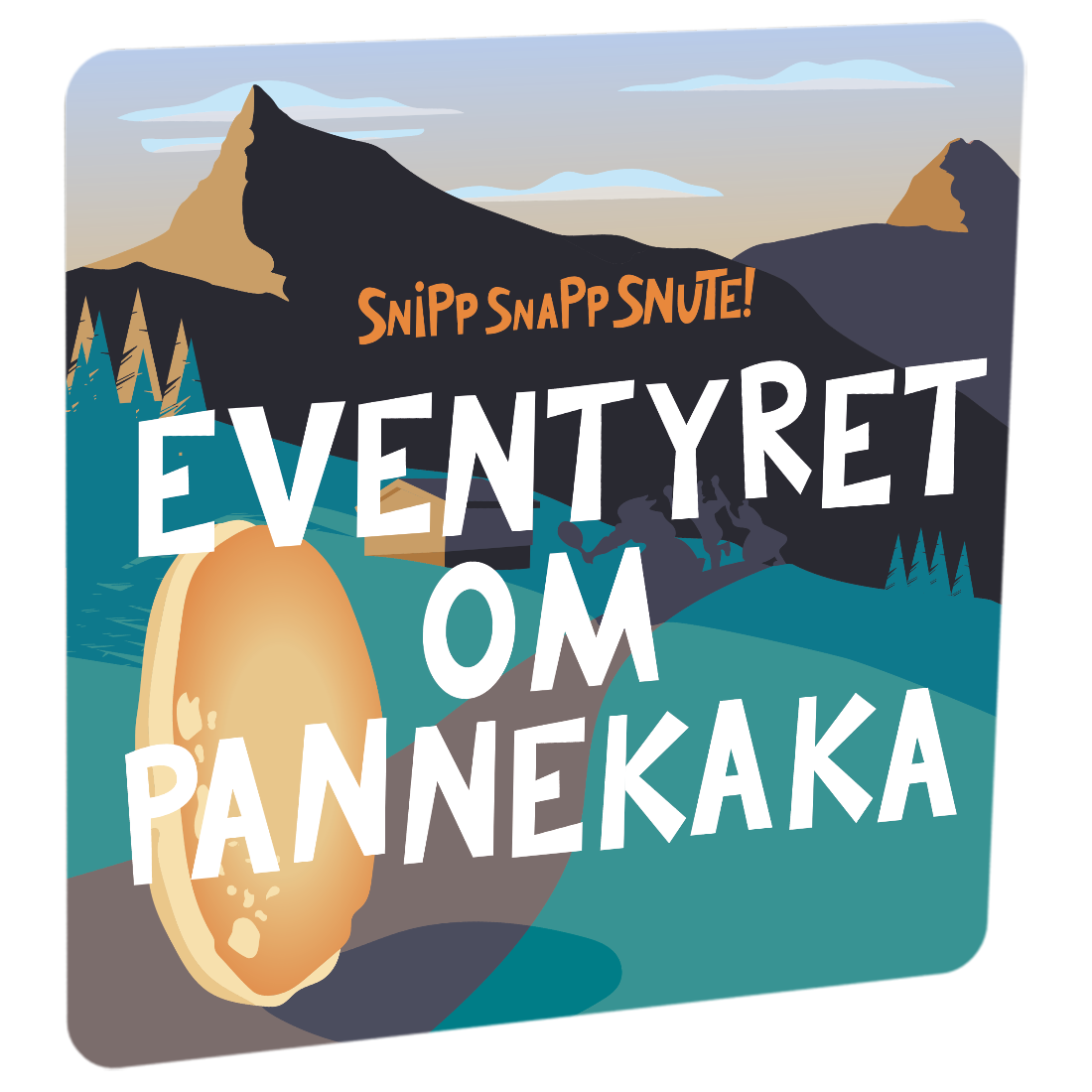 Pannekaka av Snipp Snapp Snute
