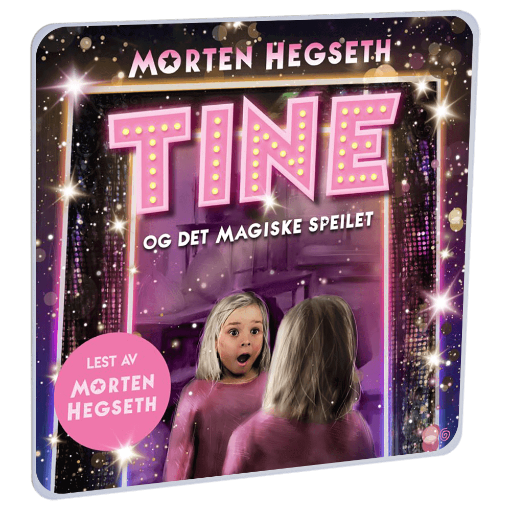 Tine og det magiske speilet av Morten Hegseth