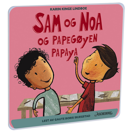 Sam og Noa og papegøyen Papaya av Karin Kinge Lindboe