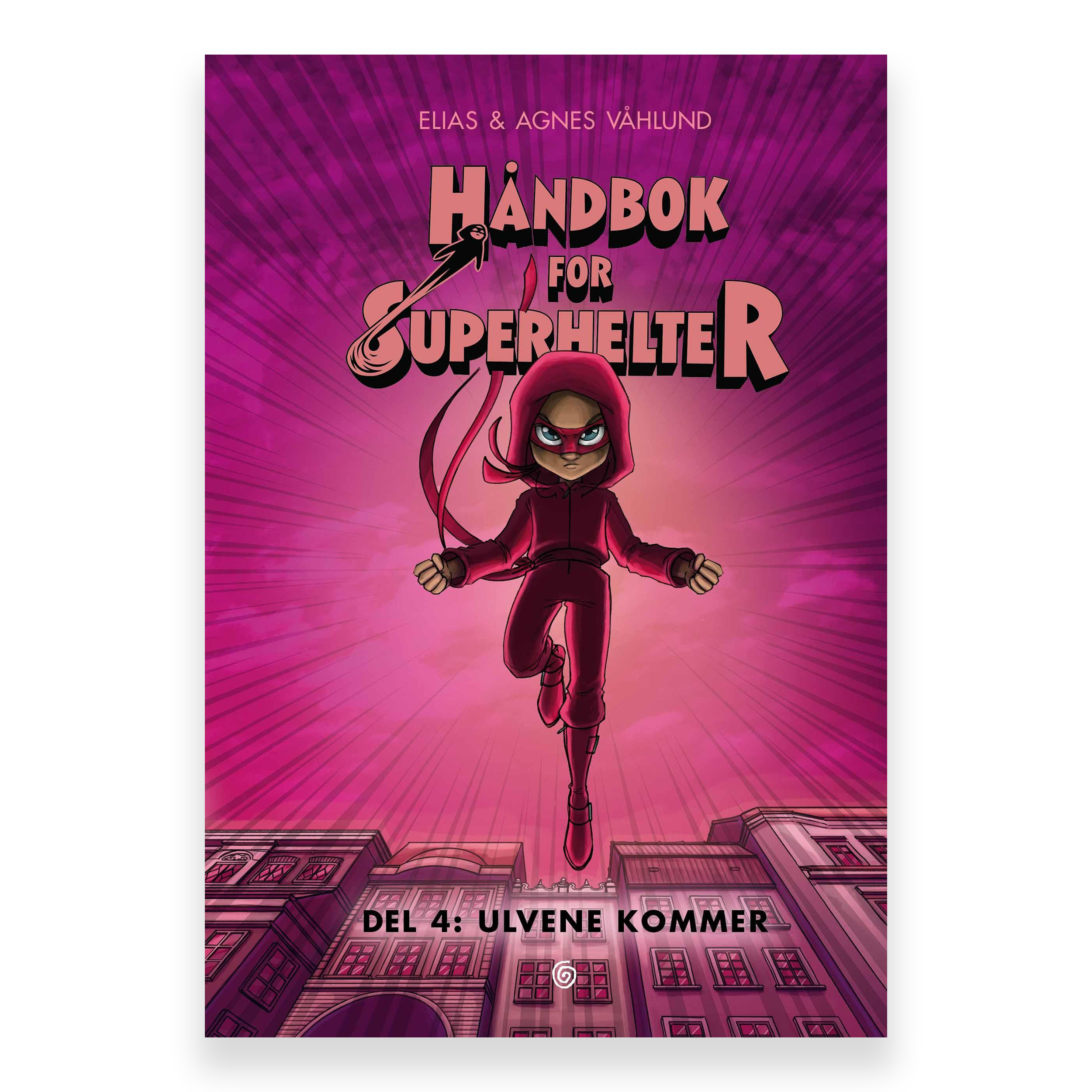 Håndbok for superhelter. Del 4: Ulvene kommer av Elias Våhlund og Agnes Våhlund. Bok + lydbok