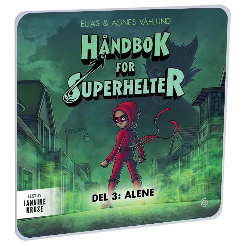 Håndbok for superhelter. Del 3: Alene av Elias Våhlund og Agnes Våhlund