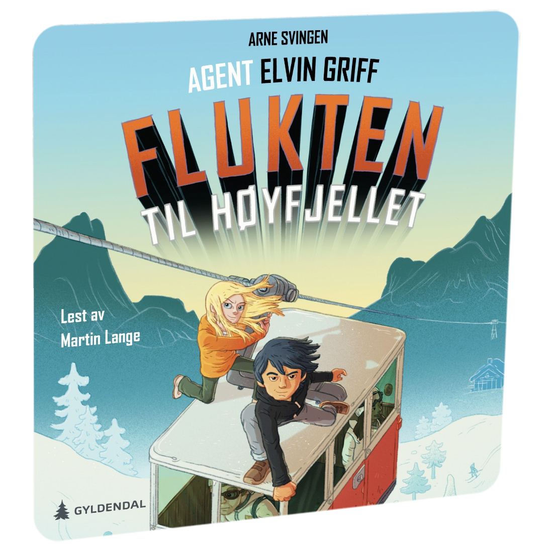 Agent Elvin Griff: Flukten til høyfjellet av Arne Svingen