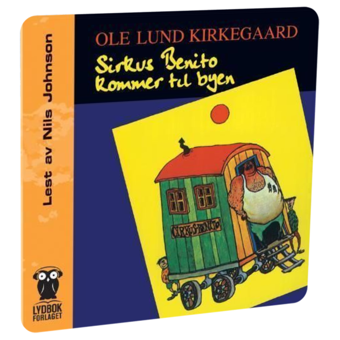Sirkus Benito av Ole Lund Kirkegaard Tilgjengelig på HiRO – norsk, skjermfri høyttaler for barn med musikk og fortellinger