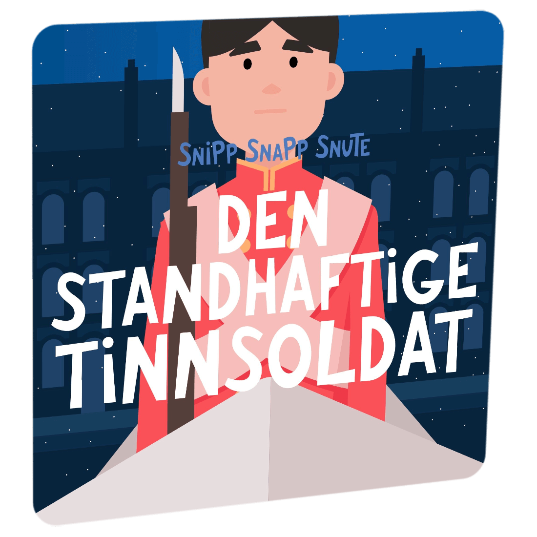 Den standhaftige tinnsoldat av Snipp Snapp Snute - Eventyr til HiRO, norsk høyttaler uten skjerm