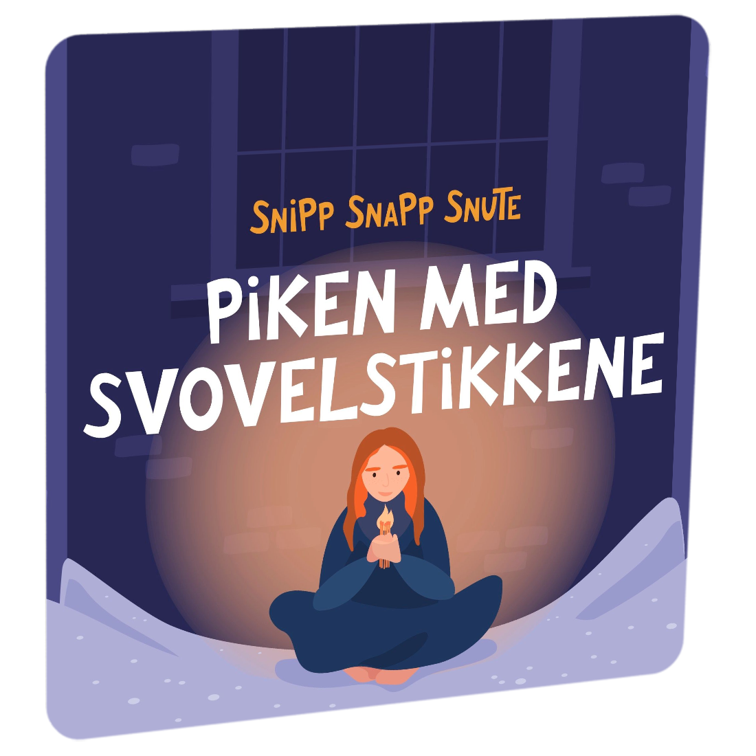 Piken med svovelstikkene av Snipp Snapp Snute av Snipp Snapp Snute - Eventyr til HiRO, norsk høyttaler uten skjerm