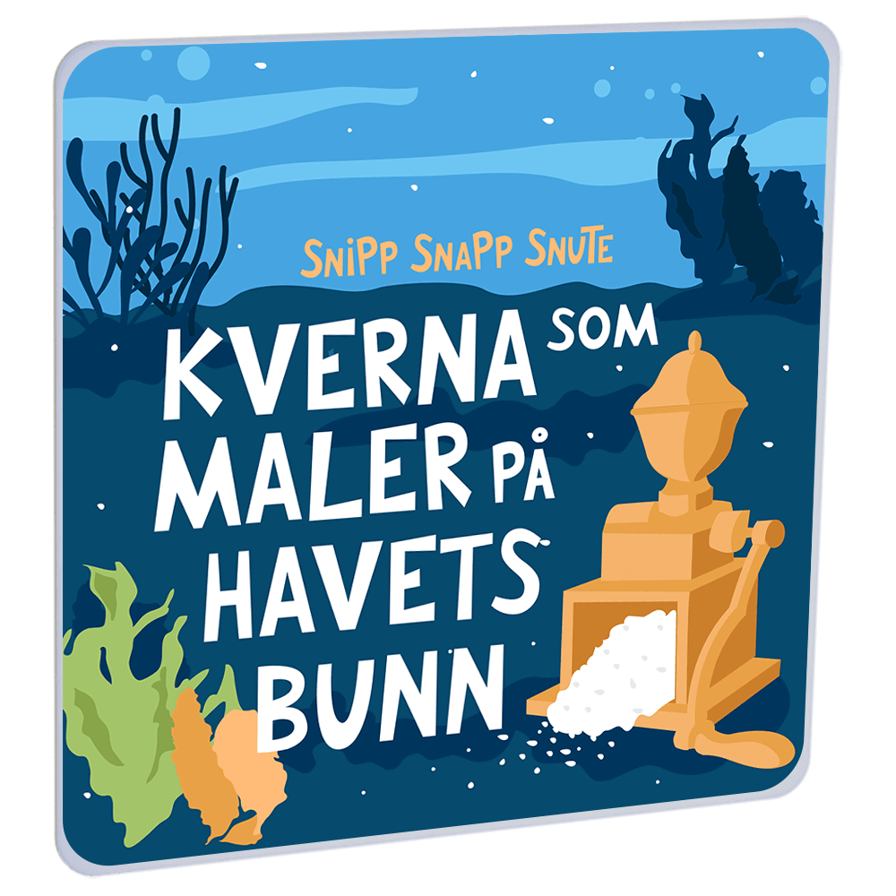 Kverna som maler på havets bunn av Snipp Snapp Snute | HiRO norsk høyttaler for barn