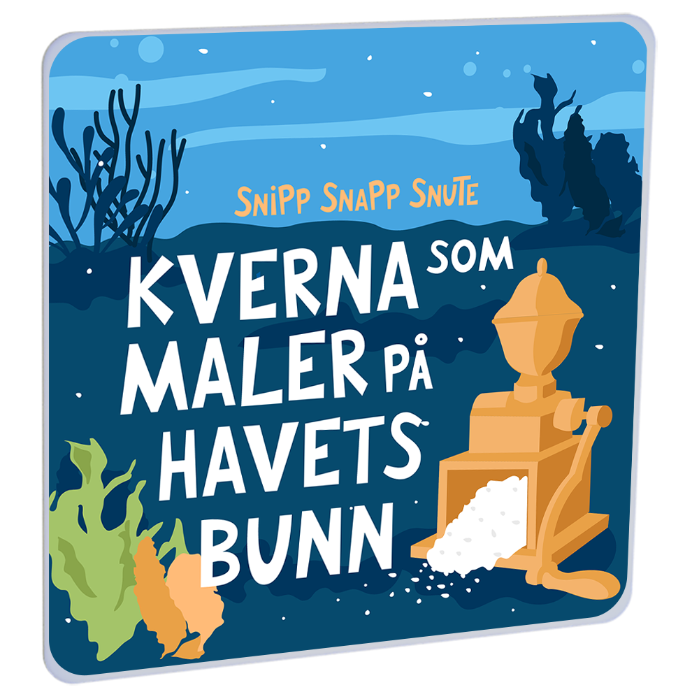 Kverna som maler på havets bunn av Snipp Snapp Snute på HiRO