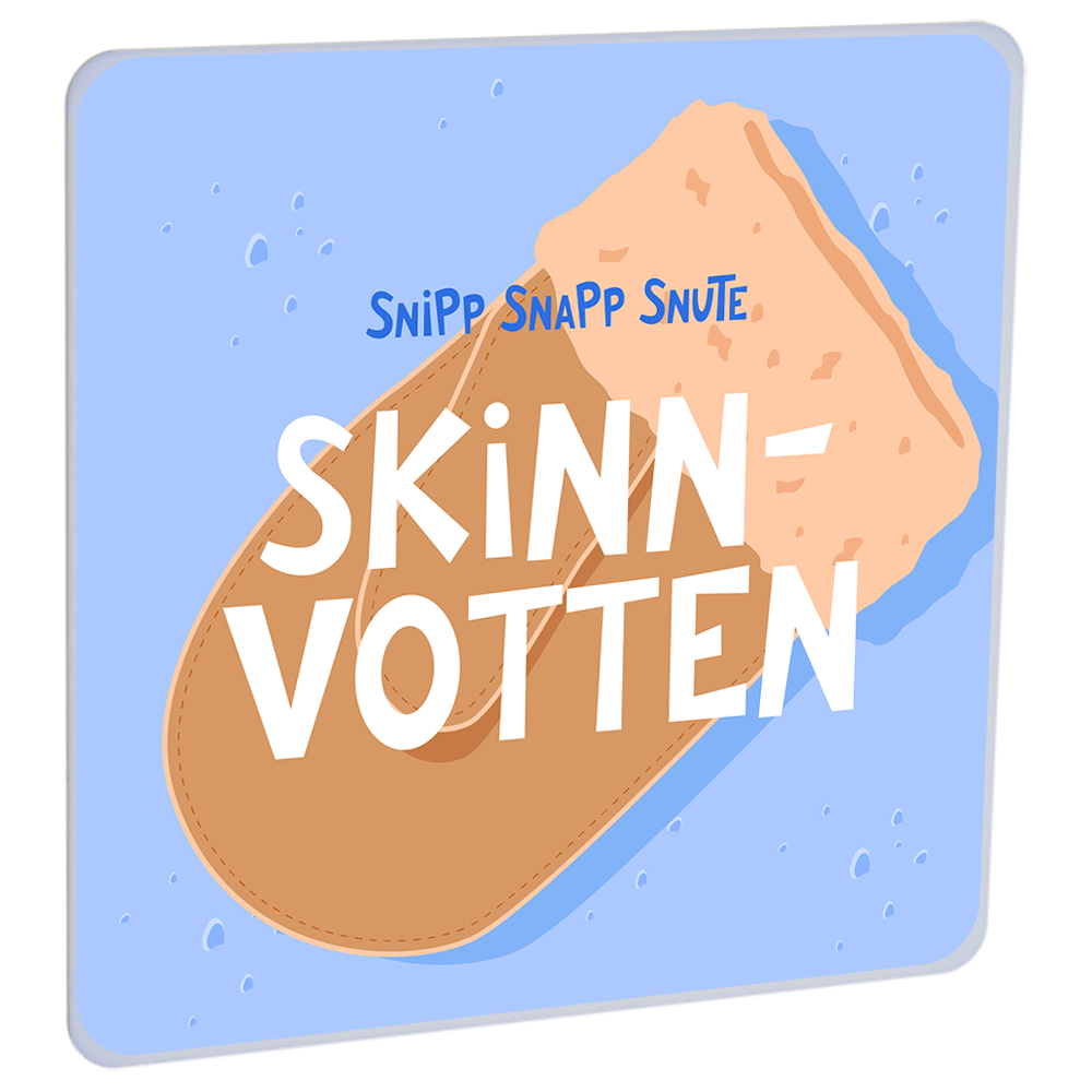 Skinnvotten av Snipp Snapp Snute